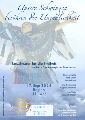 Unsere Schwingen berühren die Unendlichkeit - Tanztheater für die Freiheit - Location: PADMA, Boninstr. 30A