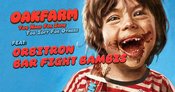 Oakfarm, Orbitron, Bar Fight Bambis