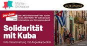 Mühlengeplapper – „Solidarität mit Kuba"