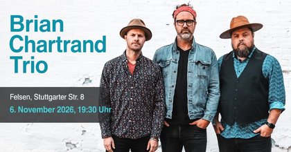 Konzert mit dem Brian Chartrand Trio