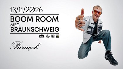 Boom Room mit Paraçek @ MEC Braunschweig