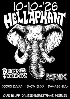Hellaphant, Burger Weekends & Raffnix