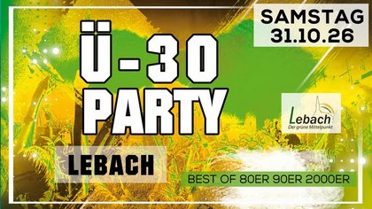 Ü 30 Party Lebach - SA. 31.10.26 - Stadthalle Lebach