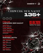 135+ mit Uhrwerk der Nacht & 808 Kollektive | Bahnwärter Thiel
