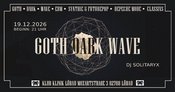 Goth Dark Wave - Die Gothic Retro Party in der Klinik Löbau mit DJ SolitaryX