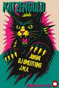 KATZENGOLD am DONNERSTAG mit J.M.A., JONDAL & DJ UMLEITUNG