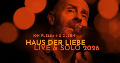 Jon Flemming Olsen: Haus der Liebe, live & solo