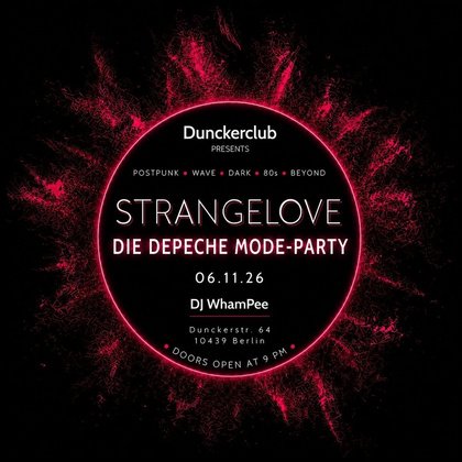 06.11.26 - DJ WhamPee: "STRANGELOVE“ - (DIE DEPECHE MODE-PARTY)