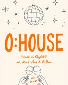 O:HOUSE mit Mira Vána und El.Bow