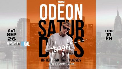 ODEON SATURDAYS W/ DJ T-BRIGHT & DJ OIO