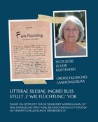 Litterae Silesiae: Ingrid Buss stellt „F wie Flüchtling“ vor