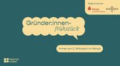 137. Gründer:innenfrühstück