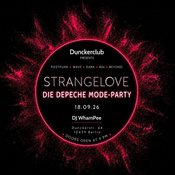 18.09.26 - DJ WhamPee: "STRANGELOVE“ - (DIE DEPECHE MODE-PARTY)