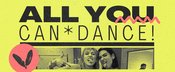 ALL YOU CAN DANCE! LE BAUSKI X DA JOSEN ONE