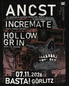 ANCST + INCREMATE + HOLLOW GRIN