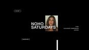NOHO SATURDAYS