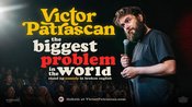 the biggest Problem in the world • Frankfurt • Stand up Comedy in English with Victor Patrascan