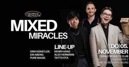 MIXED MIRACLES / 3 Künstler 1 Abned voller Magie
