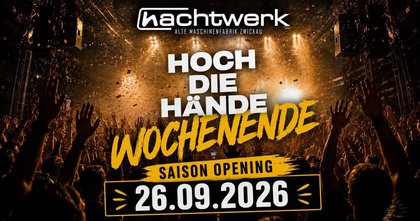 Saison Opening - Hoch die Hände Wochenene