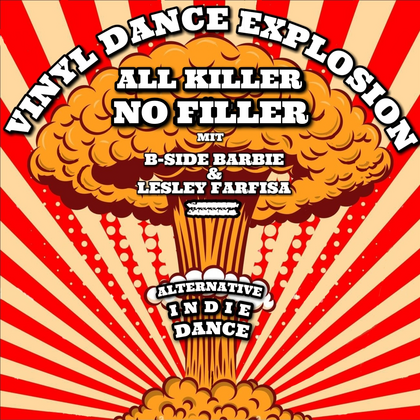 VINYL DANCE EXPLOSION - ALTERNATIVE INDIE DANCE + AFTERSHOW "DER FALL BÖSE"