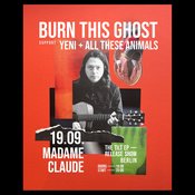 Burn This Ghost + All These Animals + YENI + Ængellll (DJ-Set)