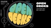 Open Decks - Offene DJ Bühne