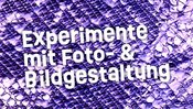 Experimente mit Foto- & Bildgestaltung – Workshop für Jugendliche