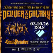 Deliver the Galaxy • Ayahuasca • Soul Grinder || Club Volta, Köln