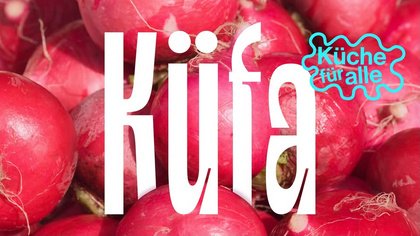 Küfa – die Küche für alle!