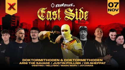 X PRESENTS EAST SIDE PARTY | Doktormithoden, Loco Erno und Arni the Savage LIVE | 07.11.