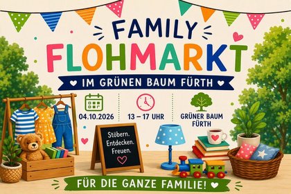 1. FAMILY - FLOHMARKT IM GRÜNEN BAUM