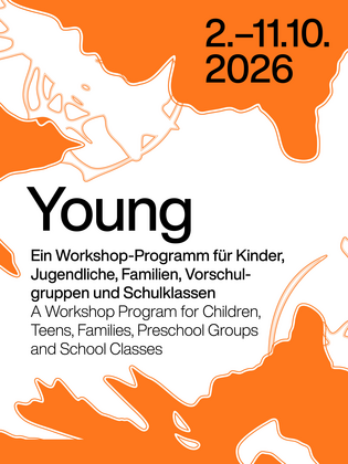 Young – Ein Workshop-Programm für Kinder, Jugendliche, Familien, Vorschulgruppen und Schulklassen