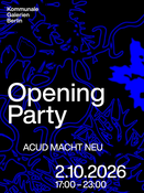 Opening Party der Kunstwoche der Kommunalen Galerien Berlin