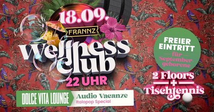Wellness Club mit Italopop Special