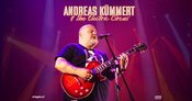 ANDREAS KÜMMERT & The Electric Circus • Halle a.d.S.