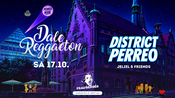 Dale Reggaeton "District Perreo" x Frau Berger Ulm / Sa 17.10.2026