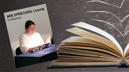 WIR. GESTALTEN. – WIR. SPRECHEN. Lesung von Iry Rosenau