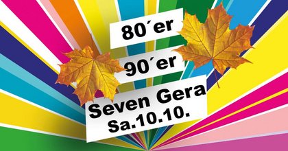 80er 90er Party Seven Gera
