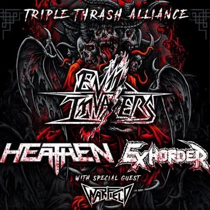 TRIPLE THRASH ALLIANCE Evil Invaders, Heathen und Exhorder + Warfield