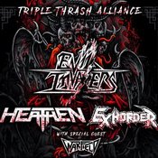 TRIPLE THRASH ALLIANCE Evil Invaders, Heathen und Exhorder + Warfield