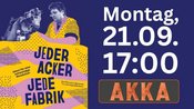 Doku - Film, Erstaufführung: 'Jeder Acker Jede Fabrik' von Johanna Schellhagen, Marco Bauer