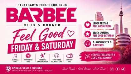 FEEL GOOD FRIDAY & SATURDAY STUTTGART’S FEEL GOOD CLUB