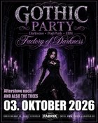 Gothic Party • Factory of Darkness • Dark Wave, Post-Punk, EBM & more • 03.10.2026 • Fabrik Coesfeld
