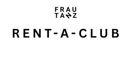 RENT-A-CLUB • REIN NUR MIT SCHEIN