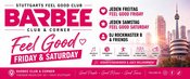 FEEL GOOD FRIDAY & SATURDAY STUTTGART’S FEEL GOOD CLUB