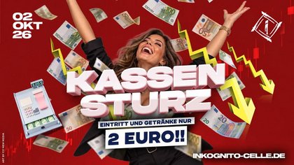 FR.02.10. KASSENSTURZ - EINTRITT UND GETRÄNKE NUR 2€