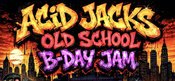 ACID JACK´s Old School B-Day Jam #HipHop