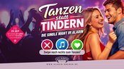 TANZEN statt TINDERN - Die Single Night in der Aladin Music-Hall!