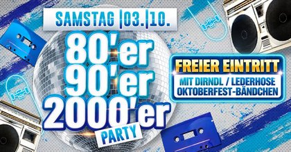 80er, 90er & 2000er Party meets Oktoberfest -Sa. 03.10. - Elements Nightclub