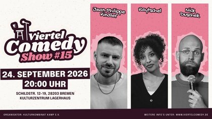 Viertel Comedy #15 mit Jean-Philippe Kindler, Raytschel & Nick Duschek